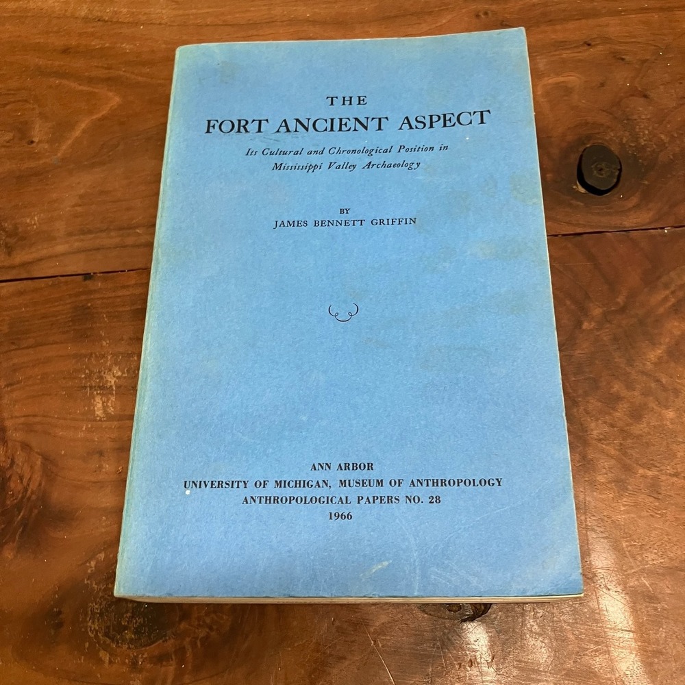 Fort Ancient Aspect Griffin 1966 Archaeology Mississippi Valley Anthropology